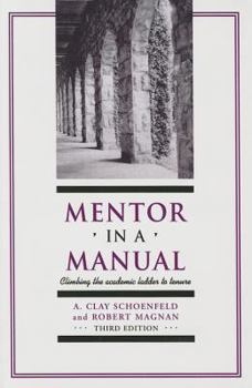 Paperback Mentor in a Manual: Climbing the Academic Ladder to Tenure Book