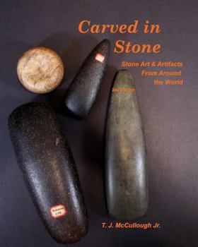 Paperback Carved In Stone: Stone Art & Artifacts From Around the World, 2nd Edition Book