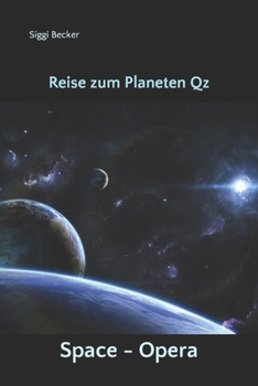 Paperback Reise zum Planeten Qz: Space Opera [German] Book