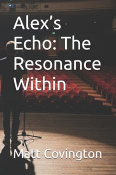 Paperback Alex's Echo: The Resonance Within Book