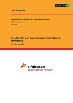 Paperback Die Abwahl von Ausschussvorsitzenden im Bundestag [German] Book