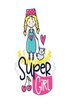 Paperback Super Girl: Dot Journal for Your Journaling Ideas - Diary for Girls and Women - Cute Unique Gift Idea for Your Co-Worker Partner L Book