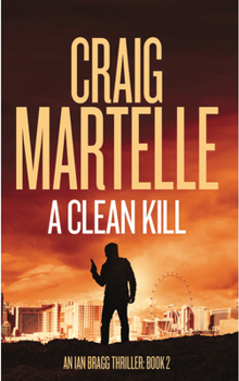 A Clean Kill - Book #2 of the Ian Bragg Thriller