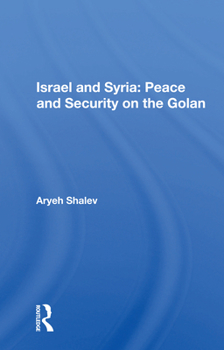 Paperback Israel and Syria: Peace and Security on the Golan Book