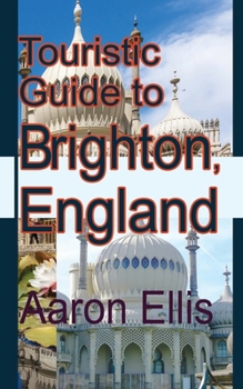 Paperback Touristic Guide to Brighton, England: Tourism Book