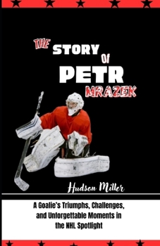The Story of Petr Mrazek: A Goalie’s Triumphs, Challenges, and Unforgettable Moments in the NHL Spotlight
