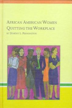 Hardcover African American Women Quitting the Workplace (Black Studies) Book