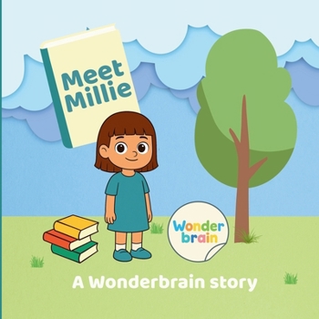 Paperback Meet Millie: A Wonderbrain Story Book