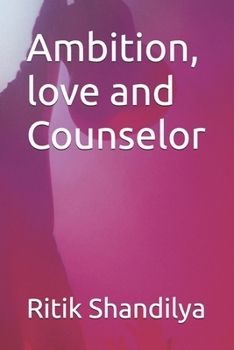 Paperback Ambition, love and Counselor Book