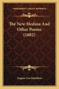 Paperback The New Medusa And Other Poems (1882) Book