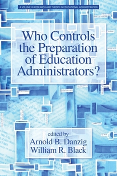 Paperback Who Controls the Preparation of Education Administrators? Book