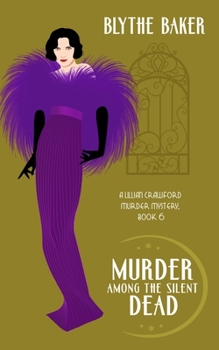 Murder Among the Silent Dead - Book #6 of the Lillian Crawford