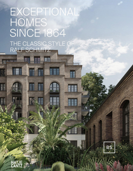 Hardcover Exceptional Homes Since 1864: The Classic Style of Ralf Schmitz, Volume 2 Book
