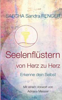 Paperback Seelenflüstern von Herz zu Herz: Erkenne dein Selbst [German] Book