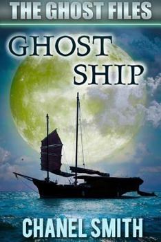 GHOST SHIP - Book #9 of the Ghost Files