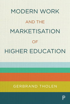 Hardcover Modern Work and the Marketisation of Higher Education Book