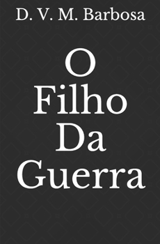 Paperback O Filho Da Guerra [Portuguese] Book