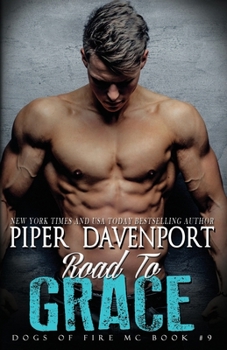 Road to Grace - Book #9 of the Dogs of Fire MC