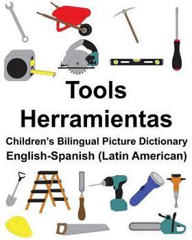 Paperback English-Spanish (Latin American) Tools/Herramientas Children's Bilingual Picture Dictionary Book