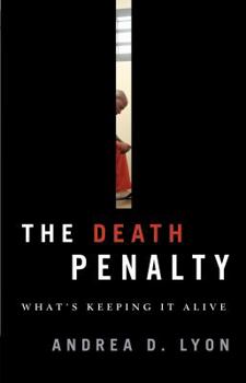 Hardcover The Death Penalty: What's Keeping It Alive Book