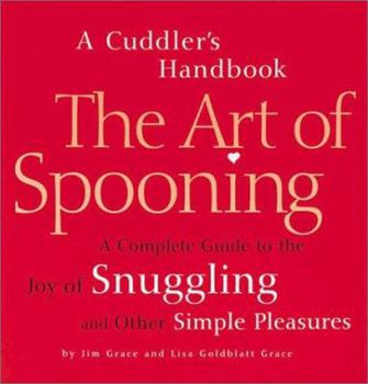 Hardcover Art of Spooning: A Cuddler's Handbook Book