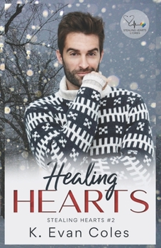 Healing Hearts: Stealing Hearts #2 - Book #2 of the Stealing Hearts