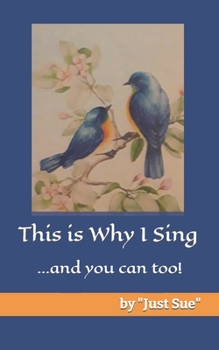 Paperback This is Why I Sing: ...and you can too! Book