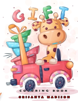 Paperback Gift Coloring Book: Coloring book for kids ages 2-4. For kids ages 4-8 Book