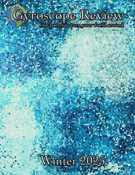 Paperback Gyroscope Review Winter 2025 Issue: fine poetry to turn your world around Book