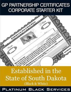 Paperback GP Partnership Certificates Corporate Starter Kit: Established in the State of South Dakota (Black & White) Book