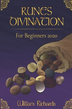 Paperback RUNES DIVINATION For Beginners 2020: Reading Runes, Magic, the Elder Futhark Runes Book