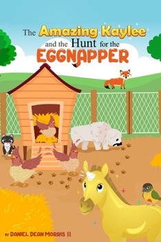 Paperback The Amazing Kaylee and the Hunt for the Eggnapper Book