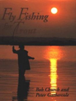 Hardcover Fly Fishing for Trout Book
