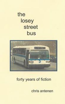 Paperback The Losey Street Bus: Forty Years of Fiction Book