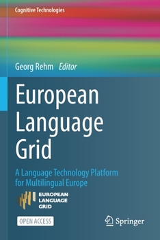Paperback European Language Grid: A Language Technology Platform for Multilingual Europe Book