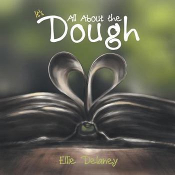 Paperback It's All About the Dough Book