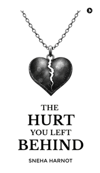 Hardcover The Hurt You Left Behind Book