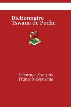 Paperback Dictionnaire Tswana de Poche: Setswana-Français, Français-Setswana [French] Book