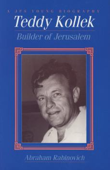 Paperback Teddy Kollek: Builder of Jerusalem Book