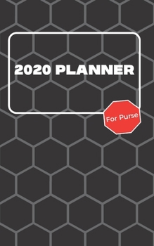 Paperback 2020 Planner For Purse: January 2020 - December 2020 - Monthly Dated With Year At A Glance and Notes Pages (Gift Calendar) (Black Hexagons) Book