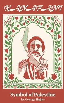 Paperback Kanafani: Symbol of Palestine Book
