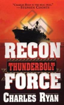 Mass Market Paperback Recon Force: Thunderbolt: Recon Force Book