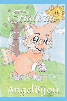 Paperback Fiabe da Colorare: Disegnato da Libelliaa [Italian] Book