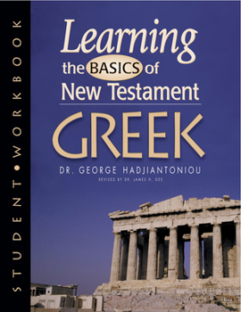 Paperback Learning the Basics of New Testament Greek Grammar (Workbook) [Greek, Ancient (To 1453)] Book
