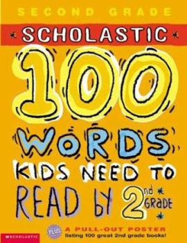 Paperback 100 Words Kids Need to Read by 2nd Grade: Second Grade [With Pull-Out Poster] Book