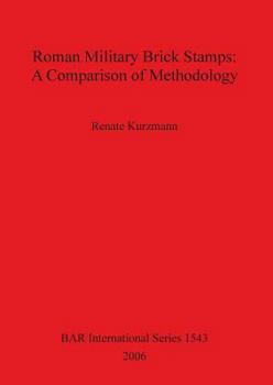 Paperback Roman Military Brick Stamps: A Comparison of Methodology Book