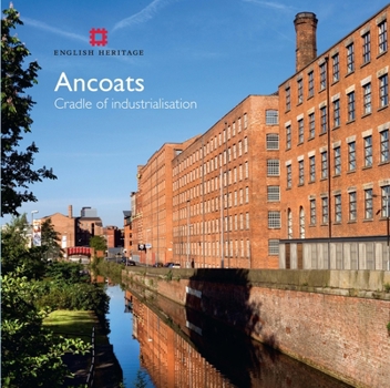 Paperback Ancoats: The Cradle of Industrialisation Book