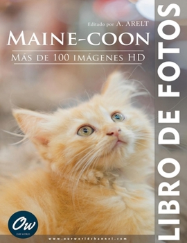 Maine-coon: Libro de fotos - Más de 100 imágenes HD (Spanish Edition)