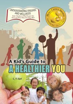 Paperback A Kid's Guide to a Healthier You Book