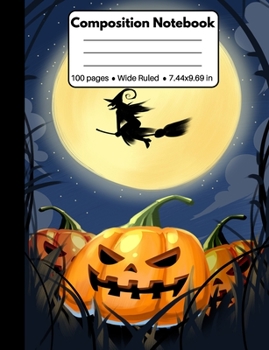 Composition Notebook: Novelty Halloween Gifts: Spooky Midnight Full Moon With and Laughing Pumpkin, Composition Journal Wide Ruled: 100 Pages Book for Kids Teens School Students And Teachers